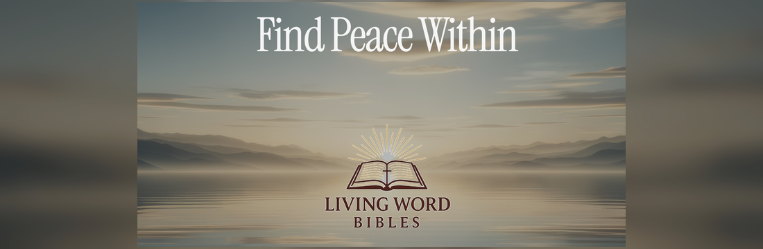 Living Word Bibles — Find Peace Within