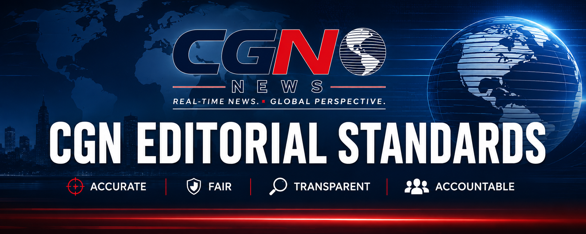 CGN Editorial Standards — Accurate, Fair, Transparent, Accountable